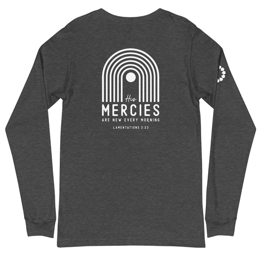 "His Mercies are New"  Back / Icon Sleeve Unisex Long Sleeve Tee